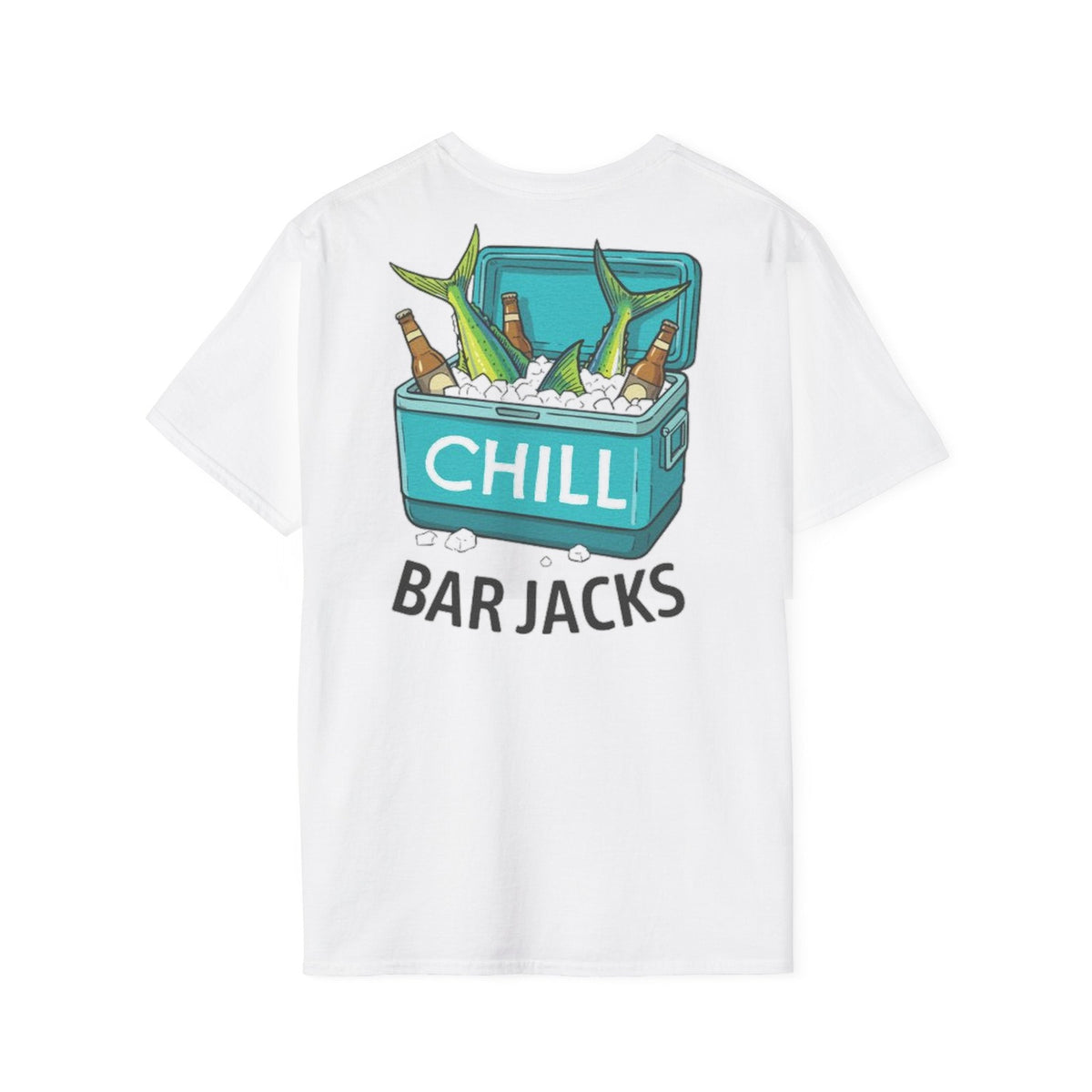 Keep It Chill cotton tee, white, back print — cooler of mahi and beer, CHILL BAR JACKS